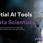 Essential AI Tools for Data scientists