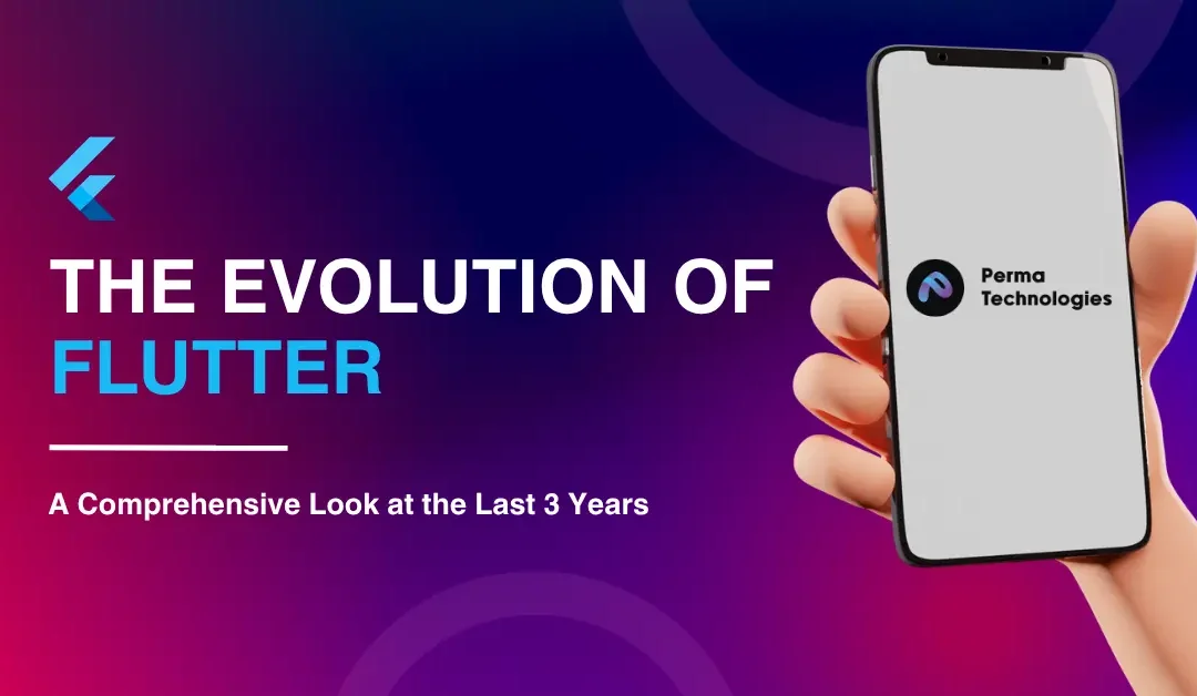 The Evolution of Flutter: A Comprehensive Look at the Last 3 Years  