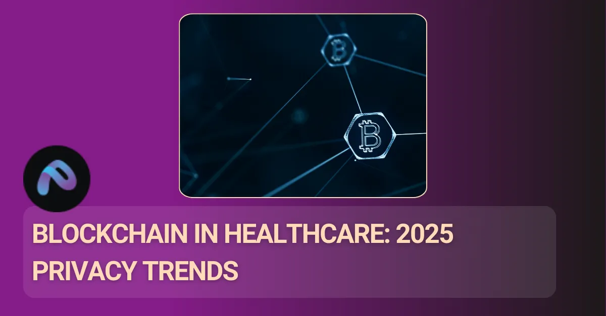 Blockchain in healthcare service : 2025 Privacy trends