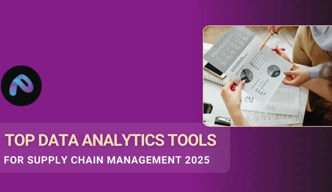 Top Data Analytics Tools for Supply Chain Management (2025 Guide)  