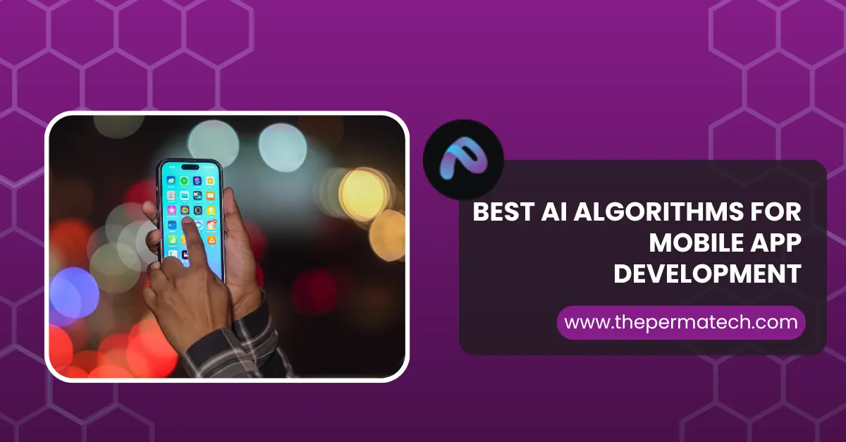 Best AI Algorithm for mobile app development