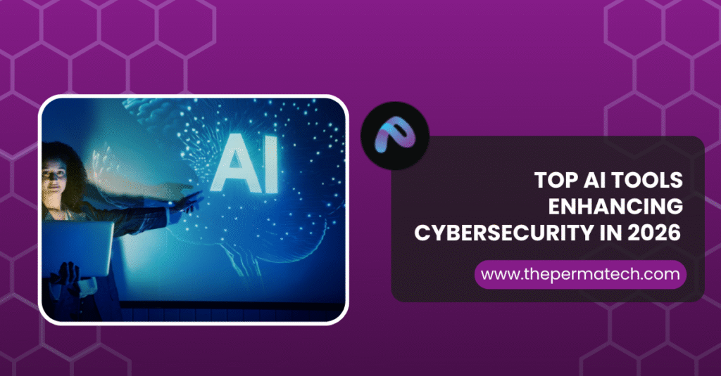Top AI Tools Enhancing Cybersecurity in 2026  