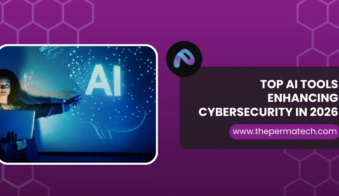Top AI Tools Enhancing Cybersecurity in 2026  