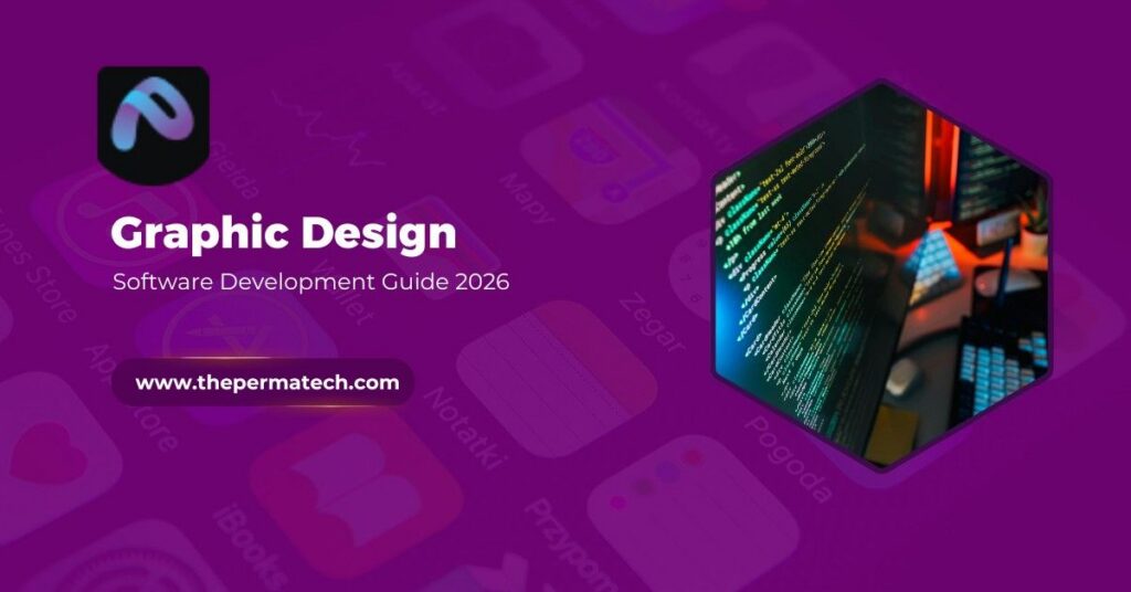 Graphic Design Software Development: A Complete Business Guide (2026 Edition)