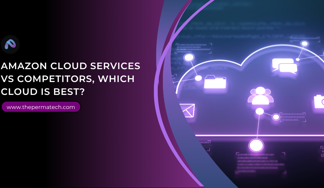 AI Software Development: Amazon Cloud Services vs Competitors, Which Cloud is Best? 
