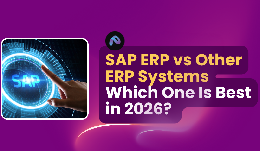 SAP ERP vs Other ERP Systems: Which One Is Best in 2026? 